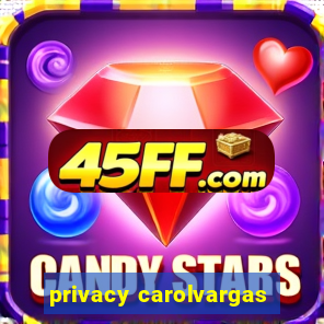 privacy carolvargas